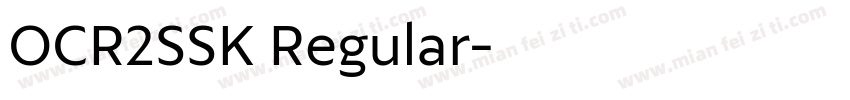 OCR2SSK Regular字体转换